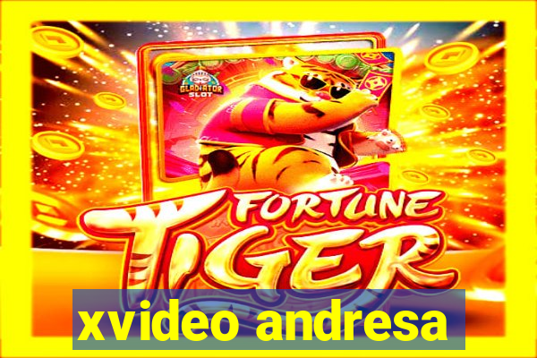 xvideo andresa